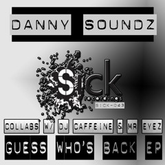 Danny Soundz & Dj Caffeine Feat. Mr. Eyez - GO Hard (Original Mix) Sick Recordings