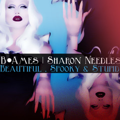 Beautiful, Spooky & Stupid (Sharon Needles)