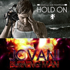 Jovani & Ignas - Burning Man Hold On (Ruby Mashup)