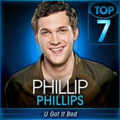 Phillip Phillips - U Got It Bad