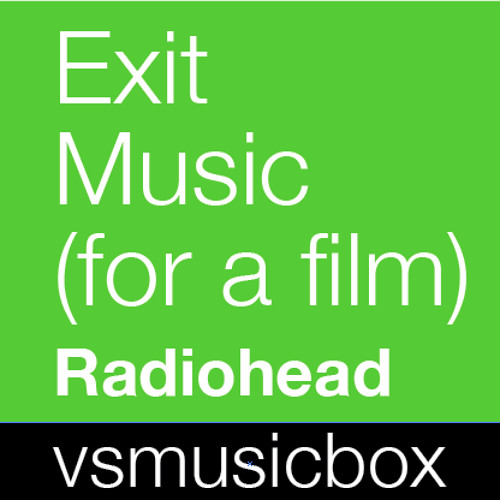 Exit Music (For a Film) - Radiohead