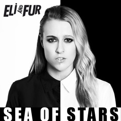 Eli and Fur-Sea Of Stars