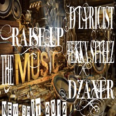D-Lyricist Feat. Tekkx Stylez & DZaxer - Raise Up The Music