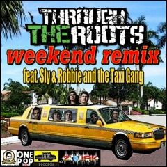 Weekend remix ft. Sly and Robbie