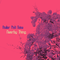 2012.5.16 New Album Release 『 Nearby Thing. 』 by Atelier Pink Noise
