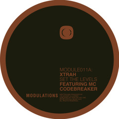 A. Xtrah - Set The Levels (Feat MC Codebreaker) - MODULE011