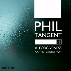 Phil Tangent - Forgiveness - RRD030 - OUT NOW!!