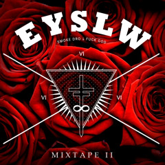 Eyeslow Mixtape II Snippet