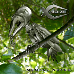 X-noiZe - Mental Note (Major7 & Capital Monkey Remix) [OUT NOW - IBOGA RECORDS]