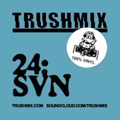 Trushmix 24: SVN
