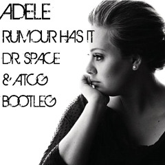Adele - Rumours Has It (Dr. Space & AtcG Bootleg)