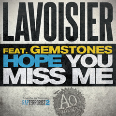 Lavoisier - Hope You Miss Me (feat. Gemstones)