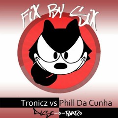 Tronicz, Phill Da Cunha - Disc O Baro (Smootrab Remix) || Fix By Six Records