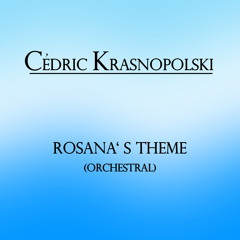 Cedric Krasnopolski - Rosana's Theme (Orchestral)