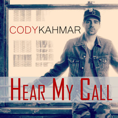 Cody Kahmar - Hear My Call
