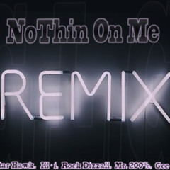 Nothin On Me remix