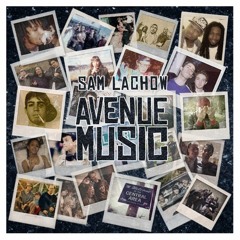 Sam Lachow ft. Gabby, B Skeez, Will Luxurious, Sky Blaow, & Riley Mulherkar - 23rd Avenue