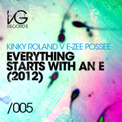 Kinky Roland v E-Zee Posse - Everything Starts With An E 2012 (Marc Vedo & DJ PP Remi