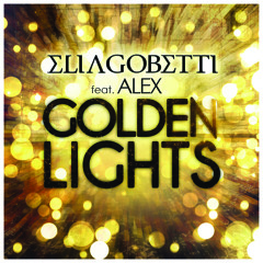 Elia Gobetti feat. Alex - Golden Lights (Stefano Liz Lisai & Alex Cuccolini Radio Edit)