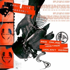 Front Line Assembly - Hostage (Violent Remix from Red Online)