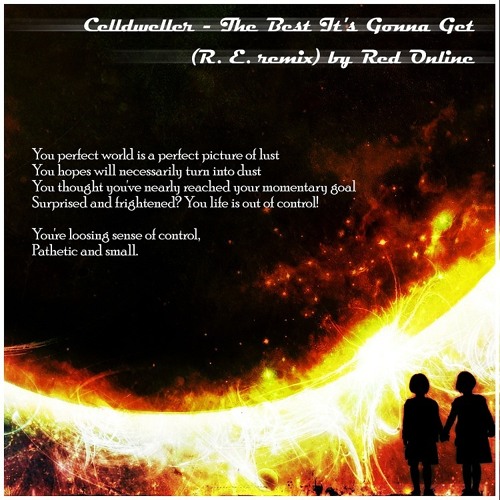 Celldweller - The Best It's Gonna Get (R.E.remix by Red Online)