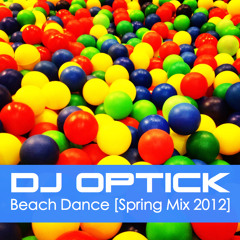 Dj Optick - Beach Dance [Spring Mix 2012]