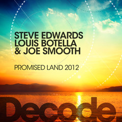 Steve Edwards, Louis Botella &amp; Joe Smooth Promised Land 2012 (Extended Mix)