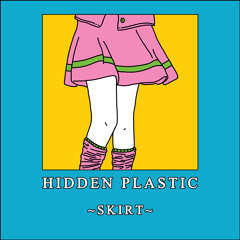 Hidden Plastic - Skirt