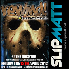 Slipmatt - Live @ Rewind Back To The Old Skool 13-04-2012