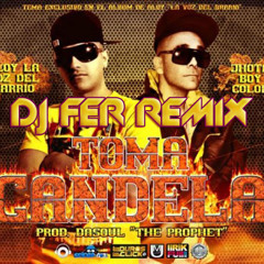 Aloy ft. Jhota Boy Color - Toma Candela (Dj Fer Remix)