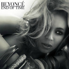 Beyonce Ft Mr Hatter - End Of Time (Dubstep Remix)