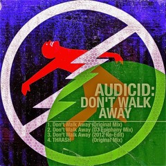 AUDICID - DONT WALK AWAY (Remaster)