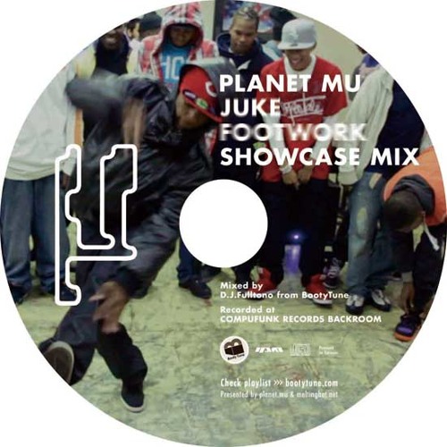 D.J.Fulltono / Planet Mu's Juke Footwork Showcase Mix (only in JPN)