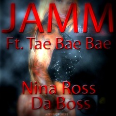 Nina Ross Da Boss ~ Jamm ft. Tae Bae Bae (Remastered)