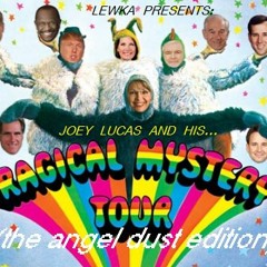 LEWKA PRESENTS JOEY LUCAS AND HIS TRAGICAL MYSTERY TOUR Pt 1