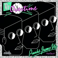 Punks Jump Up feat Dave1 - Mr Overtime (Club Version)