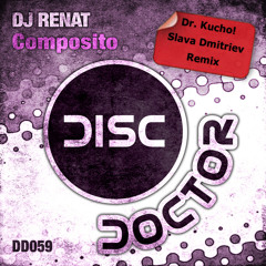 DJ Renat - Composito (Dr. Kucho! & Slava Dmitriev Remix) [Disc Doctor]