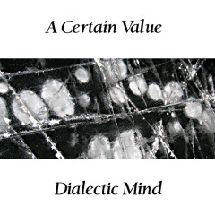 SBKWDIGI oo3 A Certain Value - Dialectic Mind  medley