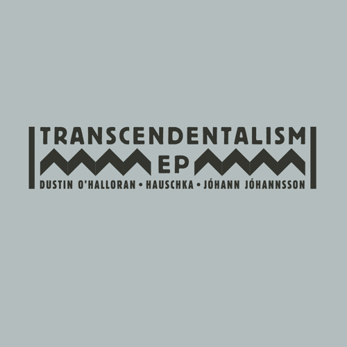 Transcendentalism EP (FatCat130701 LP13-19/ DA13-19, 21st May)