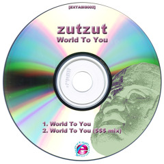 zutzut - World To You [DL in description]