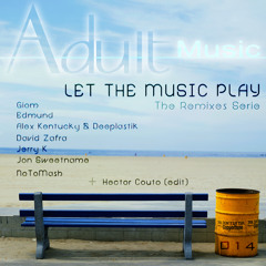Hector Couto Feat - Let The Music Play (Giom Remix) - Adult Music Records