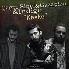 Gazapizm - Keşke feat. Çağrı Sinci, İndigo