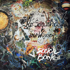 Re'sequence ft. Ima Winner - "Sketch Book"