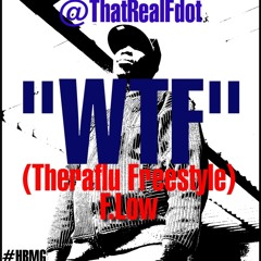 Richmond:  FDot - WTF(Theraflu Freestyle)