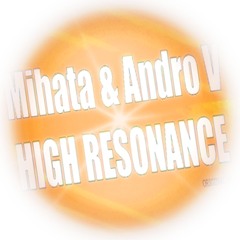 Mihata & Andro V - High Resonance