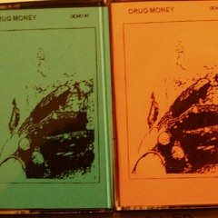 Drug Money - Demo #1