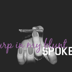 Purp in my blunt - Spoken (Drank in my cup remix)