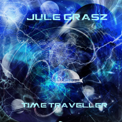 Jule Grasz-Time traveller FREE DOWNLOAD!
