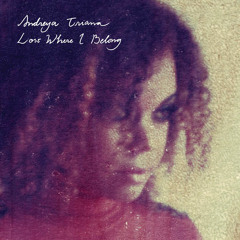 Andrey Triana - 'Lost Where I Belong' Album Sampler