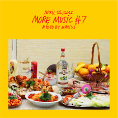 MORE MUSIC #7 mixed by Marius (04.22.2012)